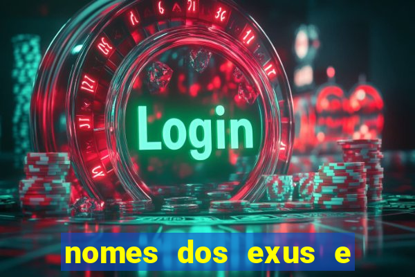 nomes dos exus e seus significados